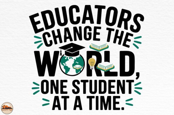Educator Change the World Sublimation: A Practical Guide to Typography Designs for Teachers