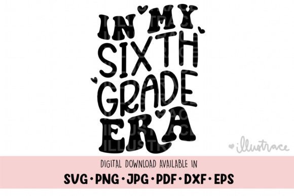 In My 6th Grade Era: The Ultimate School Shirt Design for Custom Apparel