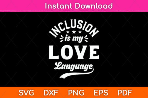 Inclusion is My Love Language Sped Design
